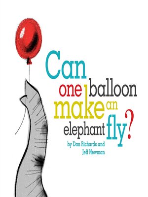 cover image of Can One Balloon Make an Elephant Fly?
